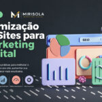 Analista da Mirisola |Marketing Digital orienta em relação a otimização de sites