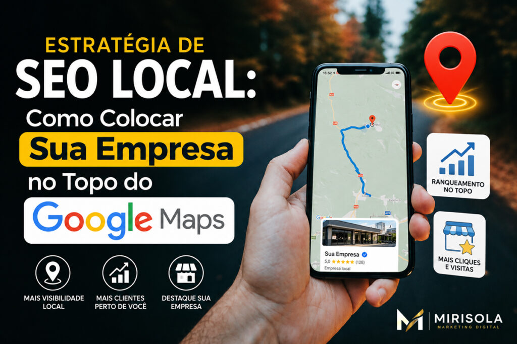 Especialista da Mirisola Marketing Digital apresenta estratégia de SEO Local para colocar empresa no topo do Google Maps
